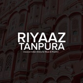 Riyaaz Tanpura - Classical Indian Drone for Riyaz & Practice artwork