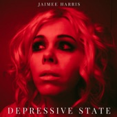 Jaimee Harris - Depressive State