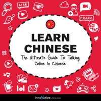 Innovative Language Learning, LLC - Learn Chinese: The Ultimate Guide to Talking Online in Chinese artwork