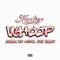 Whoop (feat. Sonny Bo, T-Sixx & Big June) - Kartier Jefe lyrics