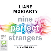 Liane Moriarty - Nine Perfect Strangers (Unabridged) artwork