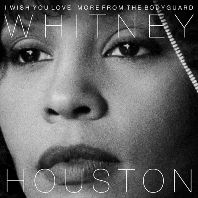I Wish You Love: More From the Bodyguard - Whitney Houston