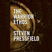 The Warrior Ethos (Unabridged) - Steven Pressfield Cover Art