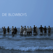 Die Blowboys - Die Blowboys