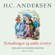 H.C. Andersen - Svinedrengen og andre eventyr: Indlæst af Kasper Holten