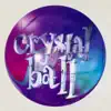 Stream & download Crystal Ball