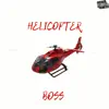Helicopter - Single album lyrics, reviews, download