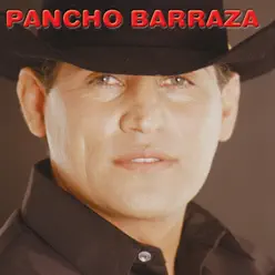 Sinvergüenza y Mujeriego - Pancho Barraza