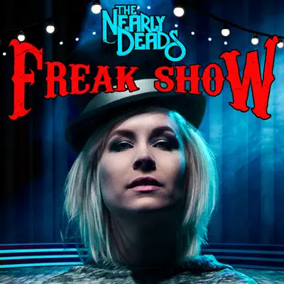 Freakshow - Single - The Nearly Deads
