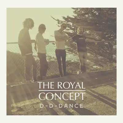 D-D-Dance - Single - The Royal Concept