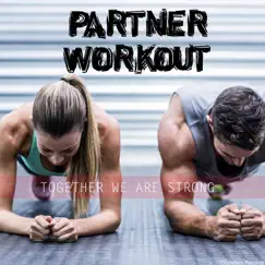 Partner Workout Together We Are Strong by Various Artists album reviews, ratings, credits