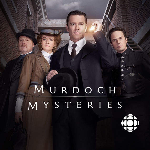 Murdoch Mysteries, Season 11 on iTunes - What Is The Last Episode Of Murdoch Mysteries