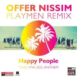 Happy People (Playmen Remix - MAD VMA 2012 Anthem) - Single - Offer Nissim