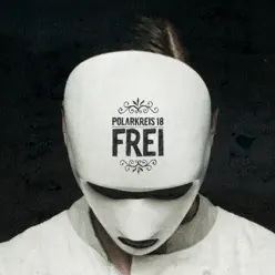 Frei (Bonus Track Version) - Polarkreis 18