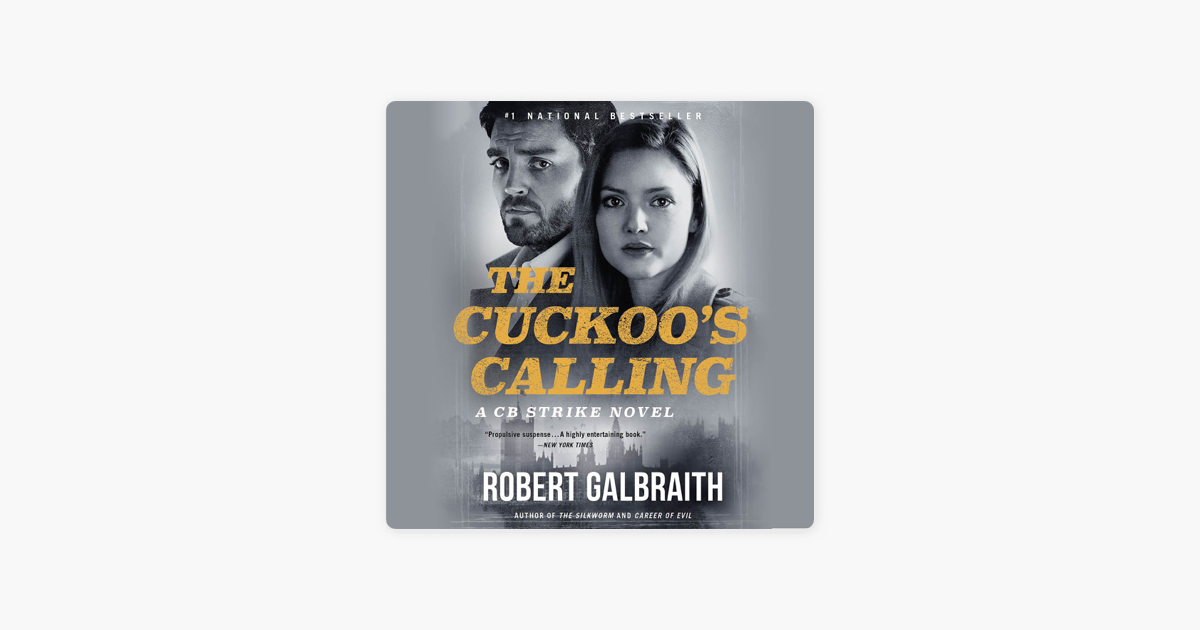 The Cuckoo's Calling - Robert Galbraith The Cuckoo's Calling - Robert Galbraith