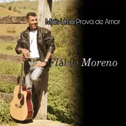 Mais uma Prova de Amor - Single - Flávio Moreno