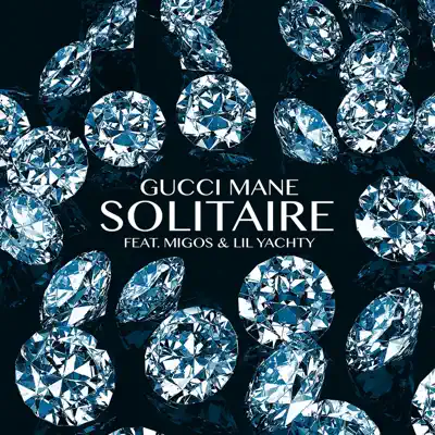 Solitaire (feat. Migos & Lil Yachty) - Single - Gucci Mane