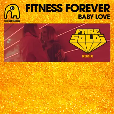 Baby Love (Fare Soldi Remix) - Single - Fitness Forever