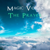 The Prayer - Magic Voices & Venus Voices
