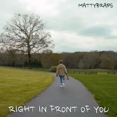 Right in Front of You - Single - MattyBRaps