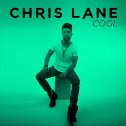 Cool - Single - Chris Lane Cool - Single - Chris Lane