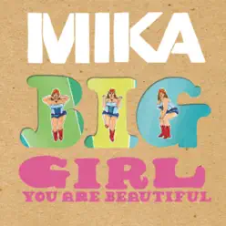 Big Girl (You Are Beautiful) [Single and B-Sides] - EP - Mika