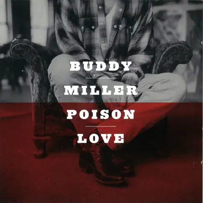 Poison Love - Buddy Miller Poison Love - Buddy Miller