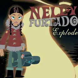 Explode - Single - Nelly Furtado