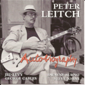 Autobiography (feat. Jed Levy, George Cables, Dwayne Burno & Steve Johns) - Peter Leitch