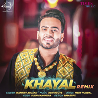 Mankirt Aulakh - Khayal (Remix) artwork