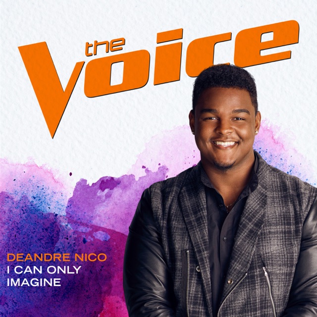 DeAndre Nico I Can Only Imagine (The Voice Performance) - Single Album Cover