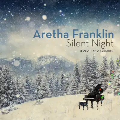 Silent Night (Solo Piano Version) - Single - Aretha Franklin