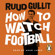 Ruud Gullit - How To Watch Football