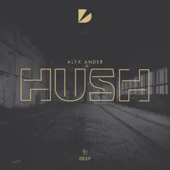 Hush - Single by Alyx Ander album reviews, ratings, credits