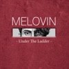 Under the Ladder - Melovin (Ukraine)
