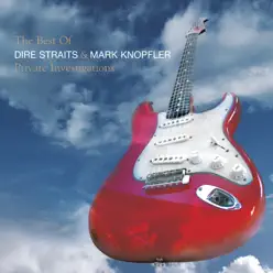 The Best of Dire Straits & Mark Knopfler: Private Investigations - Mark Knopfler