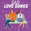 Sad Love Songs