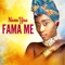 Fama Me (feat. Zeal) - Nana Yaa lyrics