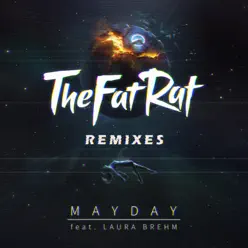 MAYDAY (Remixes) [feat. Laura Brehm] - Single - TheFatRat