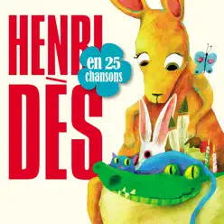 Henri Dès en 25 chansons - Henri Des Henri Dès en 25 chansons - Henri Des