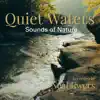 Quiet Waters: Sounds of Nature album lyrics, reviews, download