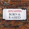 Born & Raised (feat. D Double E, Ears & Prince Rapid) - Single