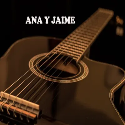 Ana y Jaime - Ana y Jaime