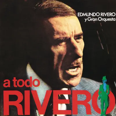 A Todo Rivero - Edmundo Rivero