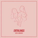 Erthlings - Cuts & Bruises