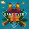 Game Over - MOJJO lyrics