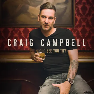 See You Try - Single - Craig Campbell