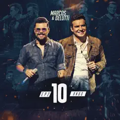 Marcos & Belutti, 10 Anos (Ao Vivo) - EP2 by Marcos & Belutti album reviews, ratings, credits