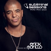 Erick Morillo Presents Subliminal Sessions (Mini Mix 003) [Mixed by Erick Morillo] artwork