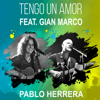 Tengo un Amor (feat. Gian Marco) - Pablo Herrera